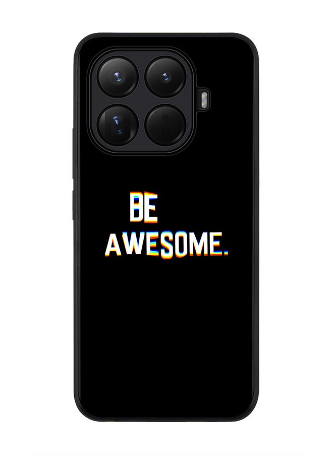 For Xiaomi 15T Pro Case,Slim fit Camera Protection, Shockproof Thin Phone cover  - Be awesome